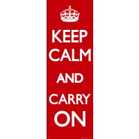 Keep Calm & Carry On  